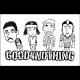 GOOD 4 NOTHING