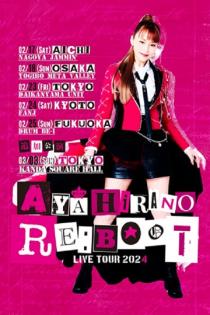 「AYA HIRANO LIVE TOUR 2024 ～RE:BOOT～」
