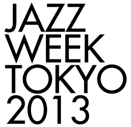 JAZZ WEEK TOKYO 2013