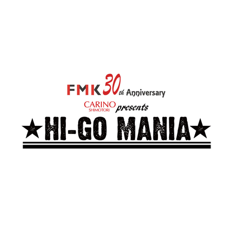 FMK 30th Anniversary J[m presents uHI-GO MANIAv