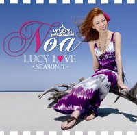 Noa アルバム『LUCY LOVE -SEASON II-』