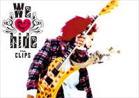 hide　DVD 『We●hide ～The CLIPS～』●はハートマーク)