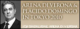 ARENA DI VERONA & PLACIDO DOMINGO IN TOKYO 2010