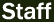Staff