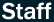Staff