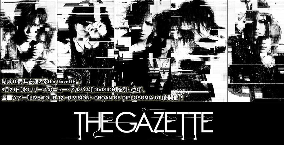 the GazettE LIVE TOUR 12 -DIVISION- GROAN OF DIPLOSOMIA 01