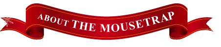 ABOUT THE MOUSETRAP