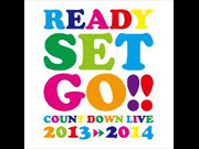 『Ready Set Go！！』Count Down Live2013⇒2014 supported by A－Sketch