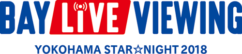 BAY LIVE VIEWING YOKOHAMA STAR NIGHT 2018