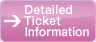 Detailed Ticket Information