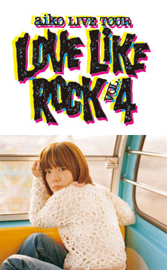 「aiko　LIVE TOUR Love Like Rock Vol.4」