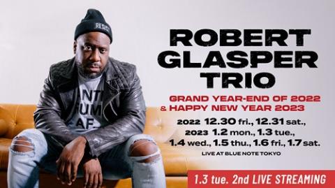 動画配信 Robert Glasper Trio ロバートグラスパートリオ チケットぴあ 音楽 ジャズ フュージョンのチケット購入 予約