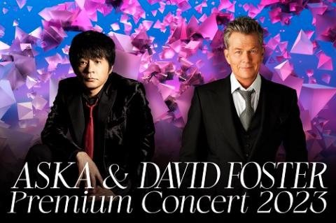 ASKA DAVID FOSTER PREMIUM CONCERT 2023ASKA - ミュージック