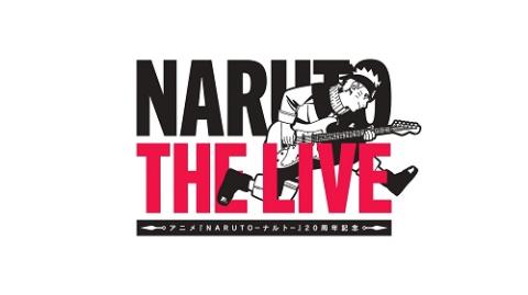 NARUTO THE LIVE(ナルトザライブ) | チケットぴあ[音楽 アニメ音楽の