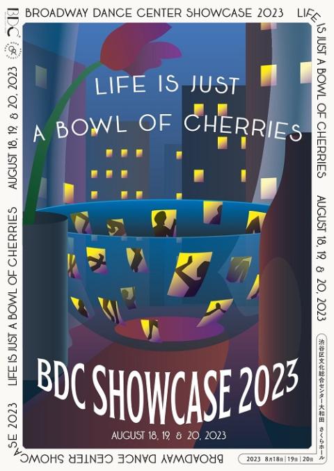 BDC SHOWCASE 2023 Life is Just a Bowl of Cherries | チケットぴあ