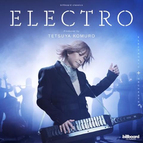 billboard classics ELECTRO produced by Tetsuya Komuro | チケット 