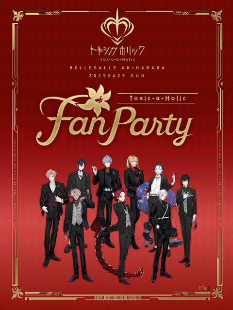 Toxic-a-Holic』Fan Party | チケットぴあ[イベント ショー・ファン