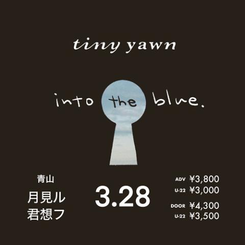 tiny yawn(タイニーヤーン) | チケットぴあ[音楽 J-POP・ROCKの