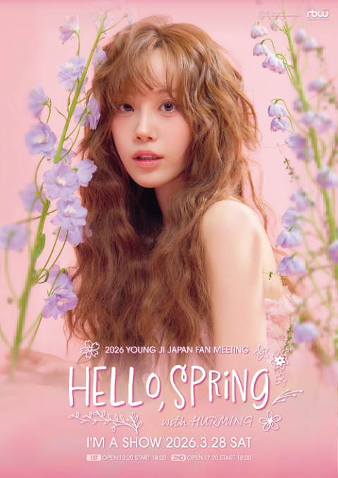 2026 YOUNG JI JAPAN FAN MEETING 「Hello,Spring with HURMING
