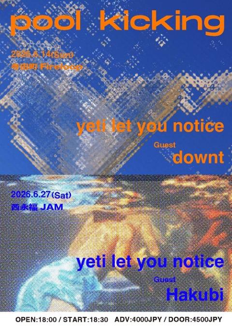 yeti let you notice(イエティーレットユーノーティス) | チケットぴあ