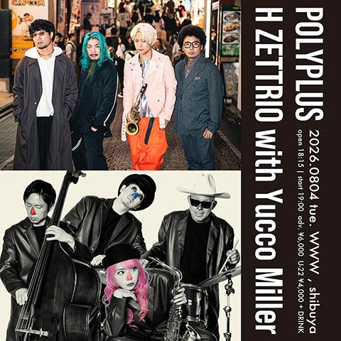 POLYPLUS/H ZETTRIO with YUCCO MILLER