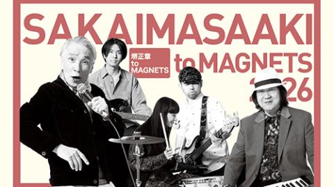 堺正章 to MAGNETS(サカイマサアキトマグネッツ) | チケット
