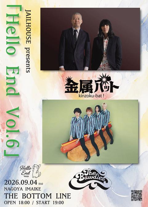 JAILHOUSE presents 「Hello End Vol．6