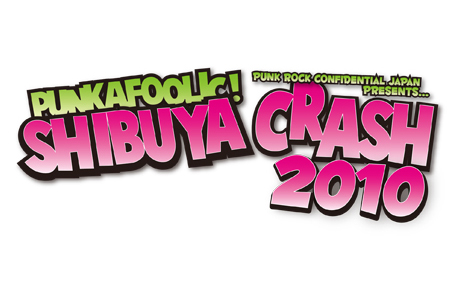 PUNKAFOOLIC! SHIBUYA CRASH 2010