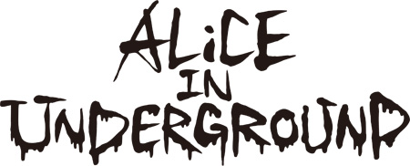 ALiCE IN UNDERGROUND