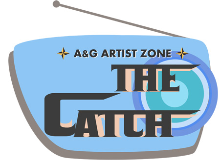 『A&G ARTIST ZONE THE CATCH』