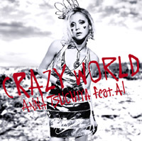 土屋アンナ feat. AI「Crazy World」（CD）