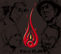 FIRE BALL　『ZERO』