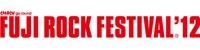 FUJI ROCK FESTIVAL'12