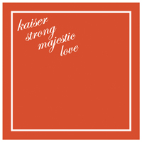 アルバム『kaiser strong majestic love』