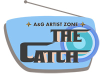 『A&G ARTIST ZONE THE CATCH』