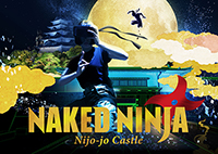 『NAKED NINJA -Nijo-jo Castle-』