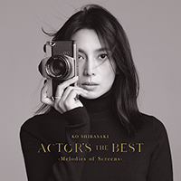 『柴咲コウ ACTOR'S THE BEST ～Melodies of Screens～』【通常盤】