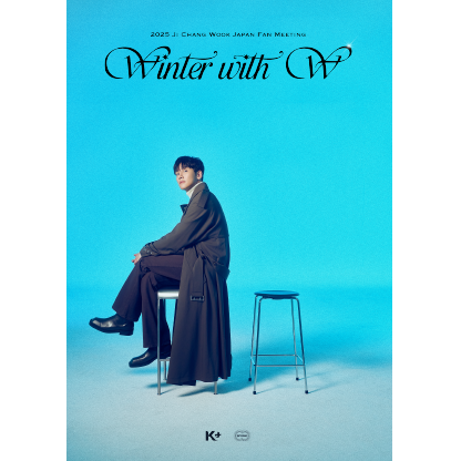2025 Ji Chang Wook Japan Fan Meeting ～Winter With W(ユ-)～