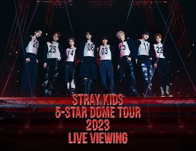 Stray Kids 5-STAR Dome Tour 2023 Live Viewing｜チケットぴあ
