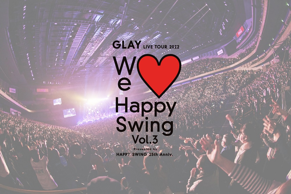 在庫有】 GLAY LIVE TOUR 2022～We♡Happy Swing… tdh-latinoamerica.de