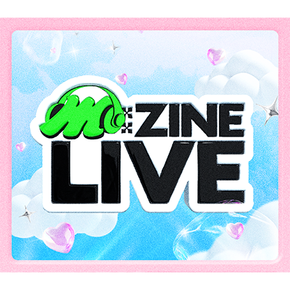 M:ZINE LIVE